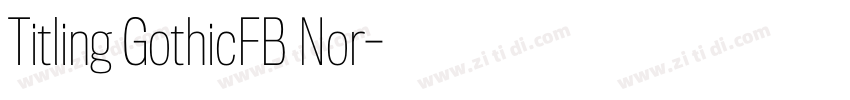 Titling GothicFB Nor字体转换 Titling GothicFB Nor字体转换